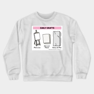 early drafts Crewneck Sweatshirt